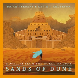 Sands of Dune: Novellas from the Worlds of Dune - Brian Herbert, Kevin J. Anderson - 2022 (Sci-Fi) [Audiobook] (miok)