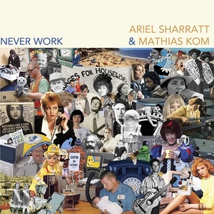 [indie-folk] (2020) Ariel Sharratt & Mathias Kom - Never Work [FLAC] [DarkAngie]