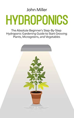 [ FreeCourseWeb ] Hydroponics - The Absolute Beginner's Step-by-Step Hydroponic Gardening Guide to Start Growing Plants, Micro-Greens