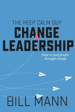 [ FreeCourseWeb ] Change Leadership - how to lead people through change
