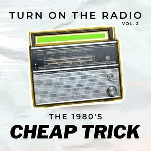 Cheap Trick - Cheap Trick Turn On The Radio The 1980's vol. 2 (2022) FLAC [PMEDIA] ⭐️