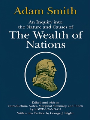 Adam Smith - The Wealth of Nations (An Inquiry Into the Nature and Causes of the Wealth of Nations) - EPUB | PDF