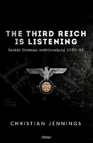 [ FreeCourseWeb ] The Third Reich is Listening- Inside German codebreaking 1939-45
