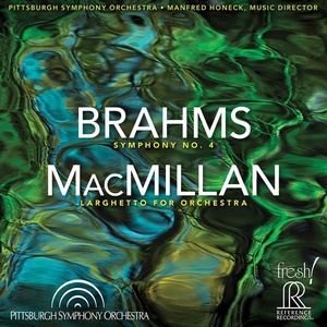 Pittsburgh Symphony Orchestra - Brahms Symphony No. 4 in E Minor, Op. 98 - MacMillan Larghetto for Orchestra (Live) (2021) [24Bit-192kHz] FLAC [PMEDI