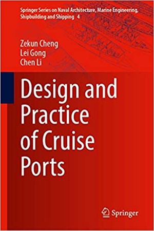 [ FreeCourseWeb ] Design and Practice of Cruise Ports (Springer Series on Naval Architecture, Marine Engineering, Shipbuilding and Shipping)