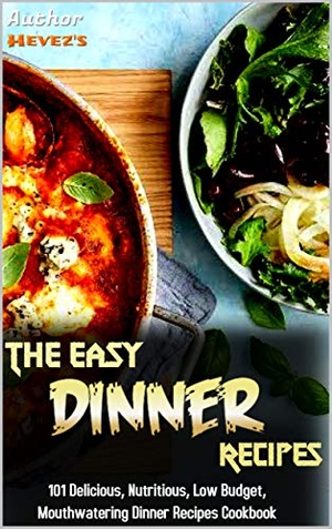 [ FreeCourseWeb ] The Easy Dinner Recipes- 101 Delicious, Nutritious, Low Budget, Mouthwatering Dinner Recipes Cookbook