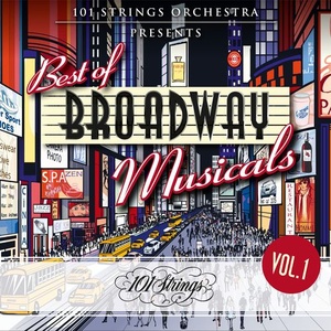 101 Strings Orchestra - 101 Strings Orchestra Presents Best of Broadway Musicals, Vol. 1 (2021) Mp3 320kbps [PMEDIA] ⭐️