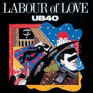 UB40 - Labour Of Love (1983 Reggae) [Flac 16-44]