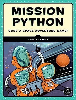 [ DevCourseWeb ] Mission Python - Code a Space Adventure Game! (True PDF, MOBI)