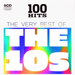 VA - 100 Hits: The Very Best Of The 10's (5CD)