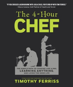 The 4-Hour Chef: The Simple Path to Cooking Like a Pro, Learning Anything, and Living the Good Life [EPUB]