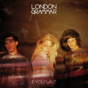 London Grammar - If You Wait UHD (2013 - Musica alternativa e indie) [Flac 24-44]