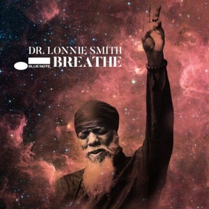Dr. Lonnie Smith - Breathe (2021) Flac