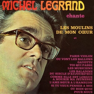 Michel Legrand - Michel Legrand chante les moulins de mon coeur (2022) Mp3 320kbps [PMEDIA] ⭐️
