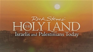 Rick Steves Europe The Holy Land Israelis and Palestinians Today 720p HDTV x264 AAC MVGroup org mp4