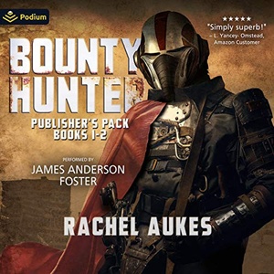 Bounty Hunter: Publisher's Pack (Book 1-2) - Rachel Aukes - 2020 (Sci-Fi) [Audiobook] (miok)