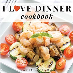 [ FreeCourseWeb ] I Love Dinner Cookbook - Easy Dinner Recipes That Will Make You Love Dinner Again