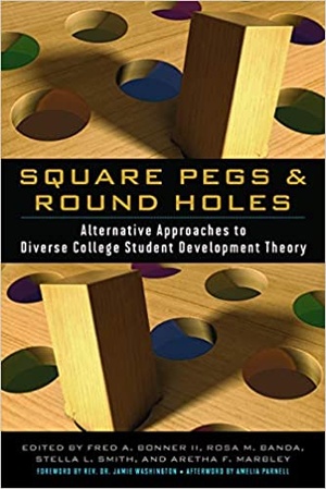 Square Pegs and Round Holes - Alternative Approaches to Diverse College Student Development Theory