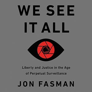 We See It All - Jon Fasman - 2021 (Technology) [Audiobook] (miok)