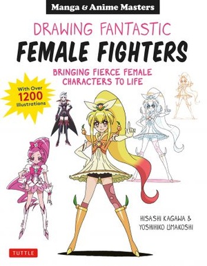 [ FreeCourseWeb ] Manga & Anime - Drawing Fantastic Female Fighters - Bringing Fierce Female Characters to Life (With Over 1,200 Illustrations)