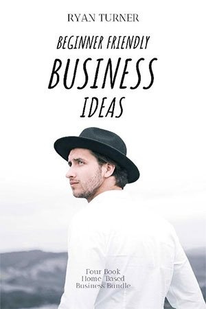[ FreeCourseWeb ] Beginner Friendly Business Ideas - Four Book Home-Based Business Bundle