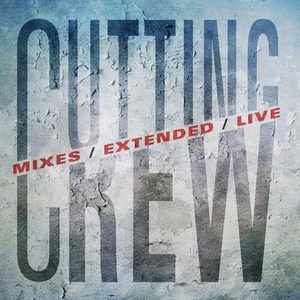 Cutting Crew - Mixes _ Extended _ Live (2022) Mp3 320kbps [PMEDIA] ⭐️