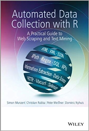[ FreeCourseWeb ] Automated Data Collection with R- A Practical Guide to Web Scraping and Text Mining by Simon Munzert
