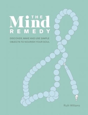 [ DevCourseWeb ] The Mind Remedy - Discover, Make and Use Simple Objects to Nourish Your Soul