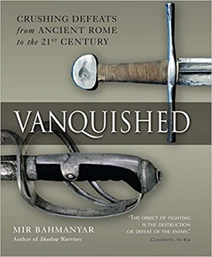 [ FreeCourseWeb ] Vanquished- Crushing Defeats from Ancient Rome to the 21st century (General Military)