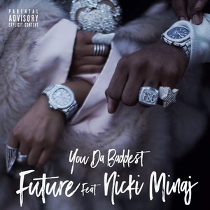 Future You da Baddest feat Nicki Minaj Single 2017 Mp3 320kbps Hunter