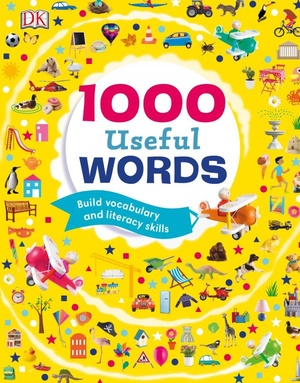 1000 Useful Words: Build Vocabulary and Literacy Skills [PDF]