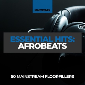 VA - Mastermix Essential Hits - Afrobeats (2022) Mp3 320kbps [PMEDIA] ⭐️