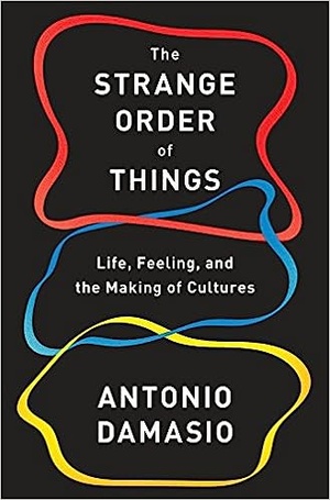 The Strange Order of Things: Life, Feeling, and the Making of Cultures