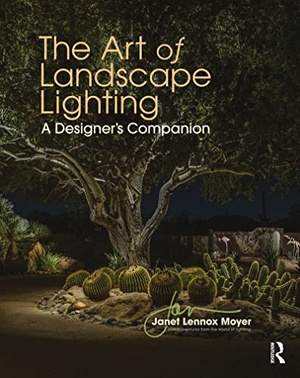 The Art of Landscape Lighting - A Designer's Companion