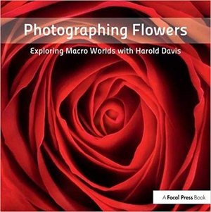 [ DevCourseWeb ] Photographing Flowers - Exploring Macro Worlds with Harold Davis