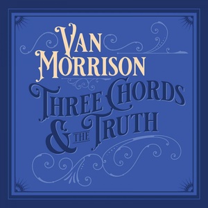Van Morrison -Three Chords and the Truth (2019) [320 KBPS] [pradyutvam]