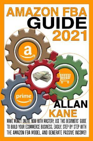 [ FreeCourseWeb ] Amazon FBA Guide 2021 - Make Money Online Now With Mastery