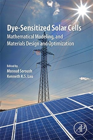 Dye-Sensitized Solar Cells - Mathematical Modelling, and Materials Design and Optimization