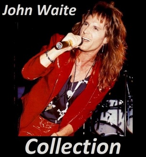John Waite - 8 Album Collection (1982-2011) (320) [DJ]