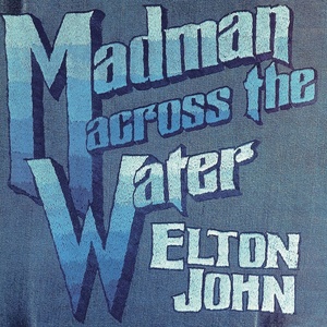 Elton John - Madman Across the Water (DCC) PBTHAL (1971 - Rock) [Flac 24-96 LP]