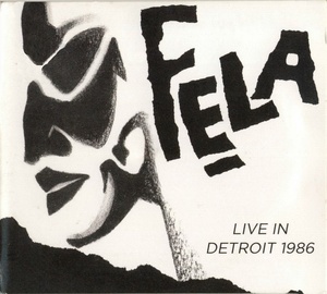 Fela Kuti - Live In Detroit 1986 (2012) [3CD] [EAC-FLAC]