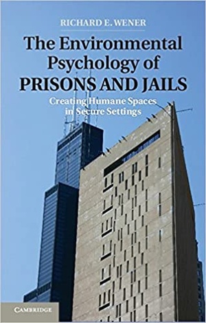[ CourseWikia ] The Environmental Psychology of Prisons and Jails - Creating Humane Spaces in Secure Settings
