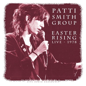 Patti Smith Group - Easter Rising 1978 (Live) (2023) FLAC [PMEDIA] ⭐️
