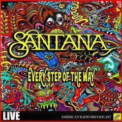 Santana - Every Step Of The Way (Live) (2019) FLAC