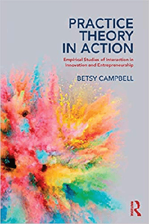 [ FreeCourseWeb ] Practice Theory in Action- Empirical Studies of Interaction in Innovation and Entrepreneurship