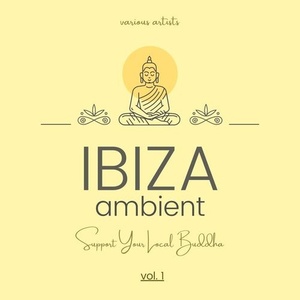 VA - Ibiza Ambient (Support Your Local Buddha), Vol. 1 (2022) Mp3 320kbps [PMEDIA] ⭐️