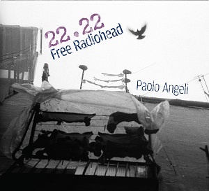 [alternative folk, jazz] (2019) Paolo Angeli - 22.22 Free Radiohead [FLAC] [DarkAngie]