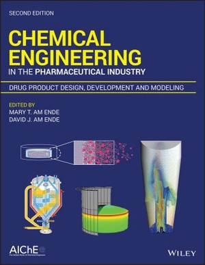 [ FreeCourseWeb ] Chemical Engineering in the Pharmaceutical Industry- Drug Product Design, Development, and Modeling, Second Edition