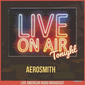 Aerosmith - Live On Air Tonight (2022) FLAC [PMEDIA] ⭐️