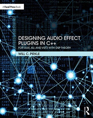 [ FreeCourseWeb ] Designing Audio Effect Plugins in C + + - For AAX, AU, and VST3 with DSP Theory, 2nd Edition